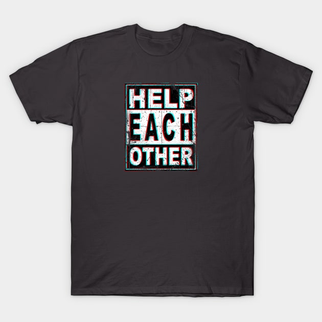 Help Each Other T-Shirt by AndreKoeks